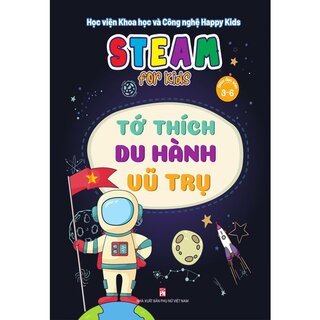 Steam For Kids: Tớ Thích Du Hành Vũ Trụ