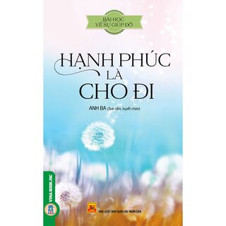 Bài Học Về Sự Giúp Đỡ - Hạnh Phúc Là Cho Đi