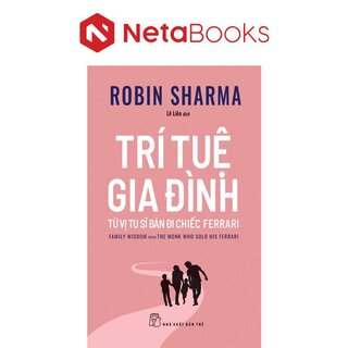 Trí Tuệ Gia Đình - Từ Vị Tu Sĩ Bán Đi Chiếc Ferradi