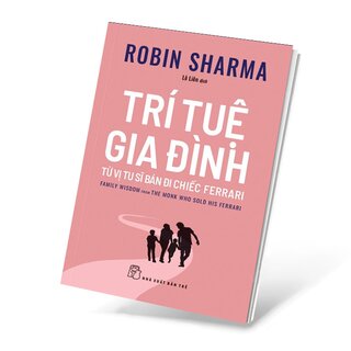 Trí Tuệ Gia Đình - Từ Vị Tu Sĩ Bán Đi Chiếc Ferradi