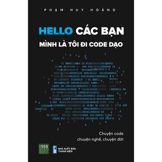 Hello Các Bạn Mình Là Tôi Đi Code Dạo