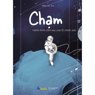 Chạm - Hành Trình Cảm Xúc Của 12 Chòm Sao