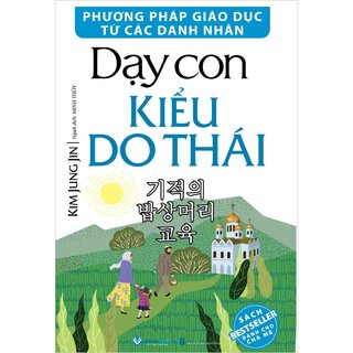 Dạy Con Kiểu Do Thái - Phương Pháp Giáo Dục Từ Các Danh Nhân