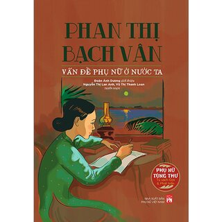 Phan Thị Bạch Vân - Vấn Đề Phụ Nữ Ở Nước Ta