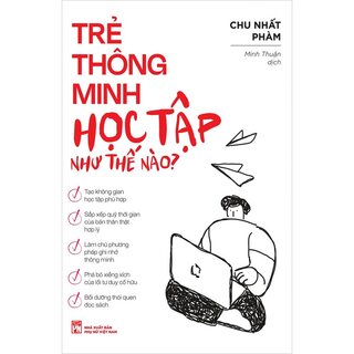 Trẻ Thông Minh Học Tập Như Thế Nào?