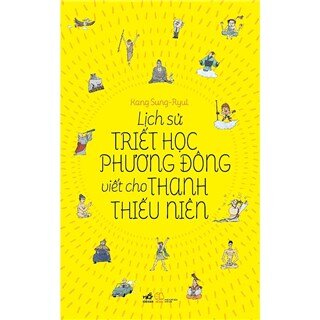 Lịch Sử Triết Học Phương Đông Viết Cho Thanh Thiếu Niên