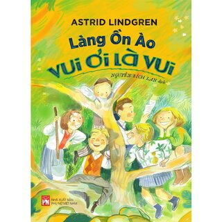 Lũ Trẻ Làng Ồn Ào Vui Ơi Là Vui