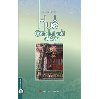 Huế Còn Lại Với Di Sản