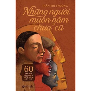 Những Người Muôn Năm “Chưa” Cũ