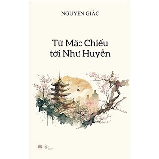 Từ Mặc Chiếu tới Như Huyễn