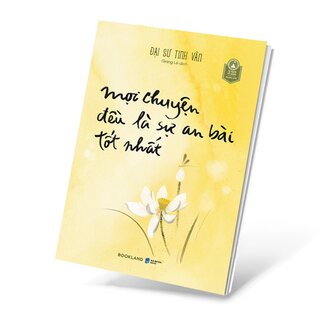 Mọi Chuyện Đều Là Sự An Bài Tốt Nhất