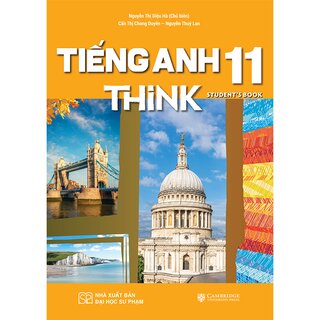 Tiếng Anh 11 - THiNK - Student’s Book