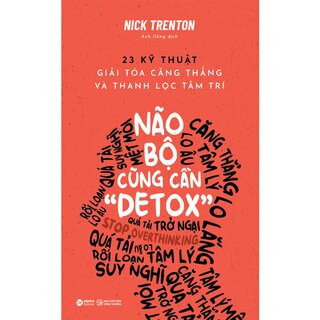 Não Bộ Cũng Cần "Detox"