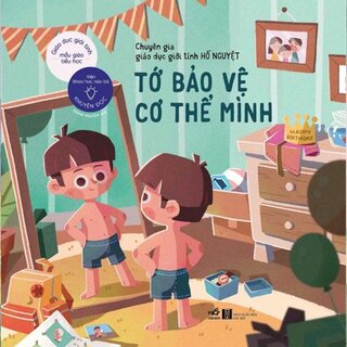 Bộ Giáo Dục Giới Tính Mẫu Giáo Tiểu Học - Tớ Bảo Vệ Cơ Thể Mình