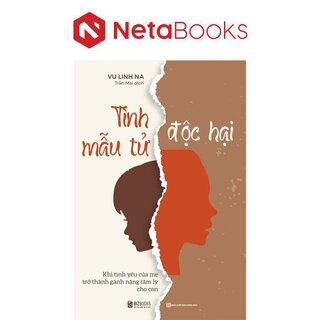 Tình Mẫu Tử Độc Hại - Khi Tình Yêu Của Mẹ Trở Thành Gánh Nặng Tâm Lý Cho Con