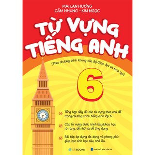 Từ Vựng Tiếng Anh 6 - Theo Chương Trình Khung Của Bộ Giáo Dục Và Đào Tạo