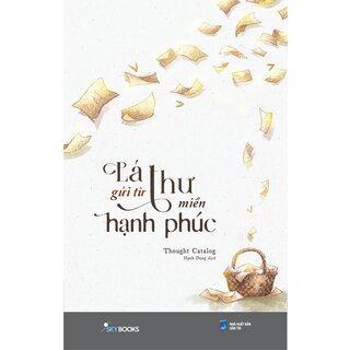 Lá Thư Gửi Từ Miền Hạnh Phúc