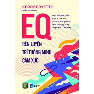 EQ - Rèn Luyện Trí Thông Minh Cảm Xúc