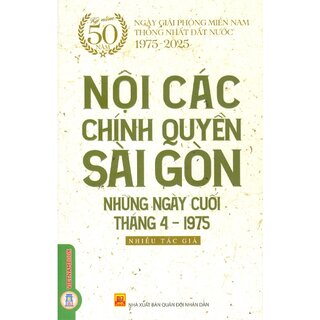 Nội Các Chính Quyền Sài Gòn Những Ngày Cuối Tháng 4 - 1975