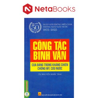 Công Tác Binh Vận Của Đảng Trong Kháng Chiến Chống Mỹ, Cứu Nước