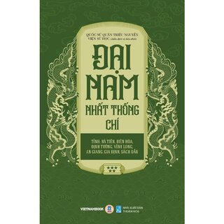 Đại Nam Nhất Thống Chí - Tập 5 - Tỉnh: Hà Tiên, Biên Hòa, Định Tường, Vĩnh Long, An Giang, Gia Định, Sách Dẫn