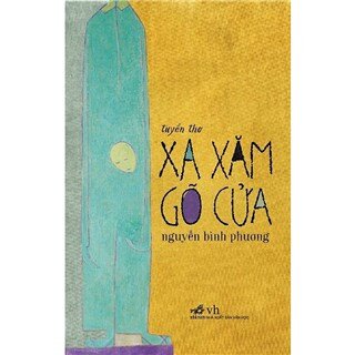 Xa Xăm Gõ Cửa (Tập Thơ)