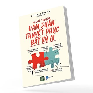 Nghệ Thuật Đàm Phán Thuyết Phục Bất Kỳ Ai