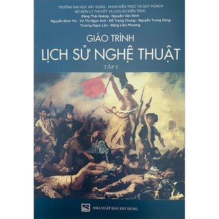 Giáo Trình Lịch Sử Nghệ Thuật - Tập 1