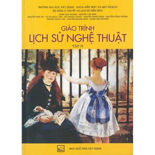 Giáo Trình Lịch Sử Nghệ Thuật - Tập 2