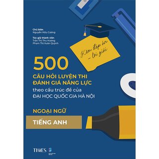 500 Câu Hỏi Luyện Thi Đánh Giá Năng Lực - Theo Cấu Trúc Đề Của Đại Học Quốc Gia Hà Nội (Bộ 3 Cuốn)