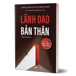 Lãnh Đạo Bản Thân - Dám Thay Đổi, Dám Thành Công