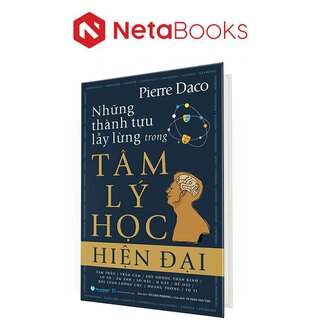 Những Thành Tựu Lẫy Lừng Trong Tâm Lý Học Hiện Đại (Bìa Cứng)