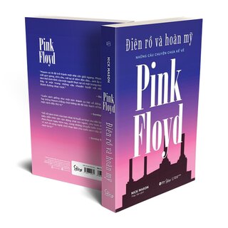Điên Rồ Và Hoàn Mỹ - Những Câu Chuyện Chưa Kể Về Pink Floyd