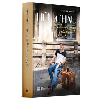 Hữu Châu - Chiếc Nôi Vàng Giông Bão (Bản Đặc Biệt)