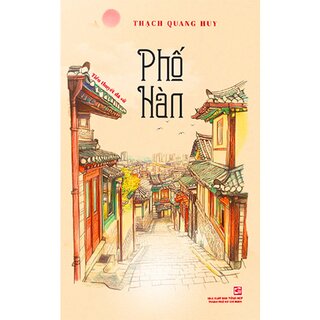 Phố Hàn - Tiểu Thuyết Dã Sử