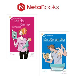 Lần Đầu Làm Cha - Lần Đầu Làm Mẹ (Bộ 2 Cuốn)
