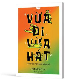 Vừa Đi Vừa Hát - Vì Đời Dài Nên Phải Sống Vui