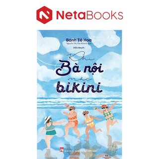 Khi Bà Nội Mặc Bikini