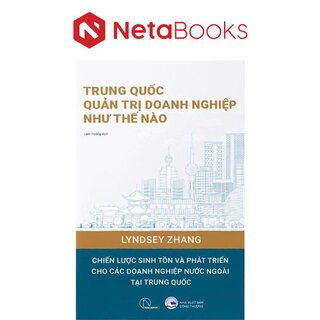 Trung Quốc Quản Trị Doanh Nghiệp Như Thế Nào