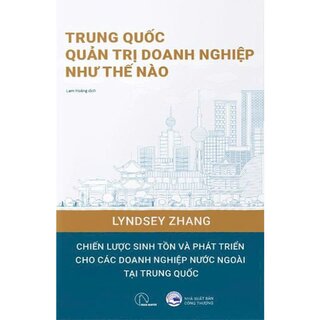 Trung Quốc Quản Trị Doanh Nghiệp Như Thế Nào