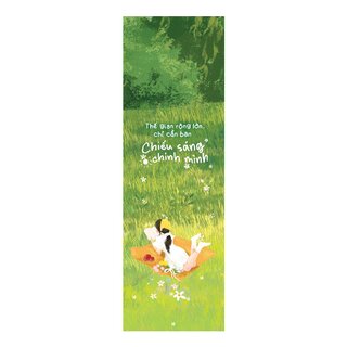 Thế Gian Rộng Lớn, Chỉ Cần Bạn Chiếu Sáng Chính Mình
