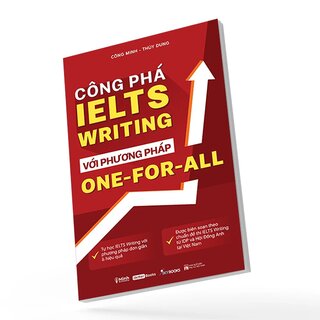 Công Phá IELTS Writing Với Phương Pháp One-For-All