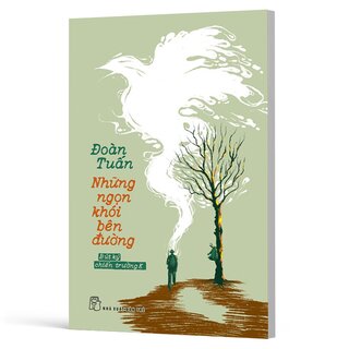 Những Ngọn Khói Bên Đường - Bút Ký Chiến Trường K