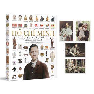Hồ Chí Minh - Tiểu Sử Bằng Hình (Bìa Cứng)