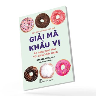 Giải Mã Khẩu Vị - Ăn Uống Ngon Lành - Vóc Dáng Khỏe Mạnh