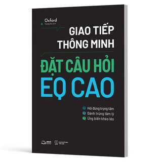 Giao Tiếp Thông Minh - Đặt Câu Hỏi EQ Cao