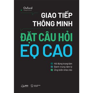 Giao Tiếp Thông Minh - Đặt Câu Hỏi EQ Cao