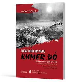 Thoát Khỏi Địa Ngục Khmer Đỏ - Hồi Ký Của Một Người Còn Sống