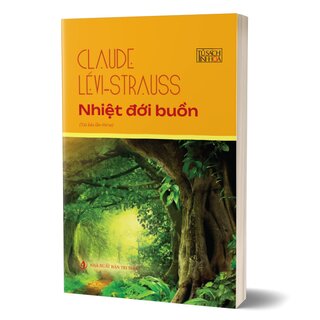 Nhiệt Đới Buồn -  Claude Lévi-Strauss
