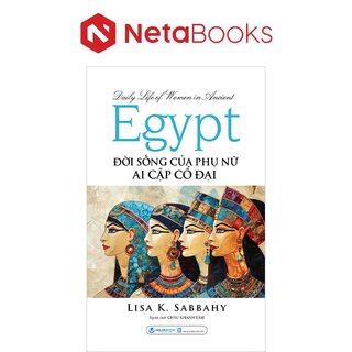 Đời Sống Của Phụ Nữ Ai Cập Cổ Đại